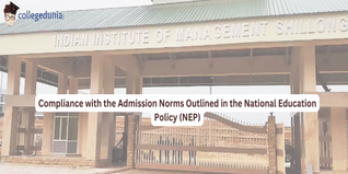 IIM Shillong Asserts its Compliance with the Admission Norms Outlined in the National Education Policy (NEP); Check Details Here